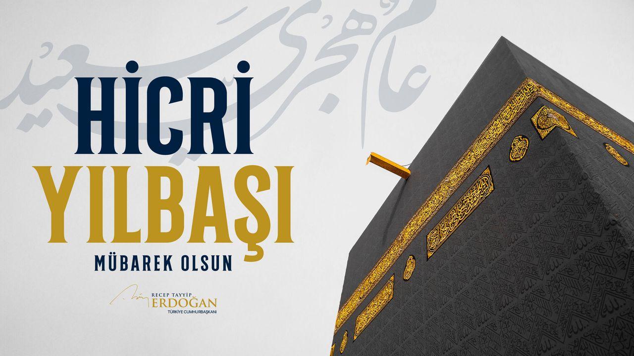 Cumhurbaşkanı Erdoğan, tüm islam aleminin Hicri Yılbaşını kutladı