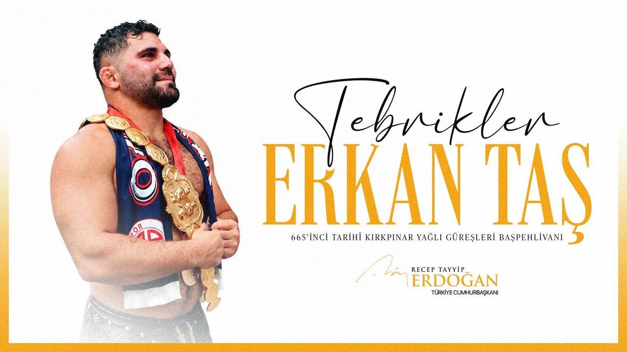 Cumhurbaşkanı Erdoğan'dan Kırkpınar'ın Başpehlivanı Erkan Taş'a tebrik mesajı