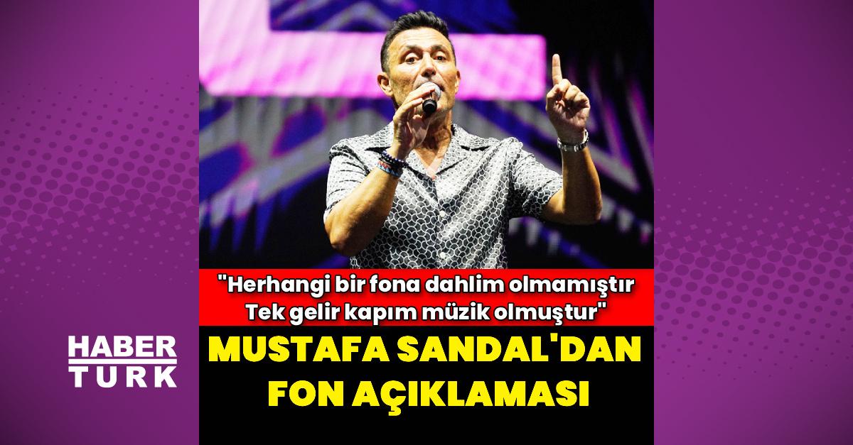 Mustafa Sandal: Herhangi bir fona dahlim olmamıştır